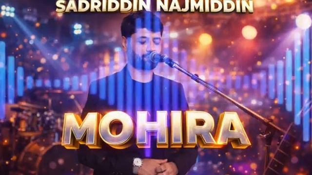 SADRIDDIN NAJMIDDIN - MOHIRA смотреть онлайн