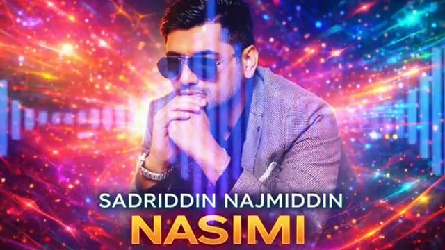 Sadriddin Najmiddin - NASIMI смотреть онлайн