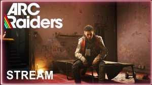 ARC Raiders stream ⚡ Первый старт после вайпа ⚡ Фарм чертежей