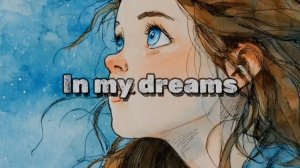 Детская песня на английском "In My Dreams" | Путешествие в мир фантазий