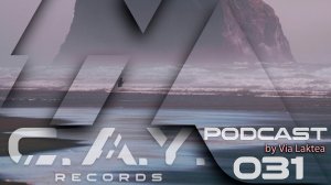 (031) C.A.Y. Records podcast by Via Laktea Track of the Year 2025