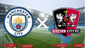 Манчестер Сити - Эксетер | Текстовая трансляция