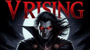 V Rising (Вампирская сага) Прохождение #5