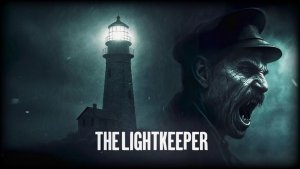 The Lightkeeper. Новый смотритель.