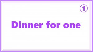 p1 Dinner for One  Английский язык