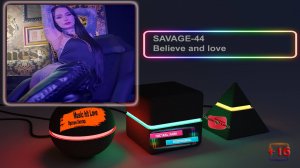 SAVAGE-44 _ Believe and love.   16+