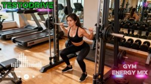 TestoDrive  / Лучшая музыка для твоих тренировок/