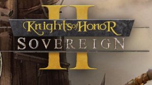 Knights Of Honor Ii Sovereign играем за Ирландию часть 6