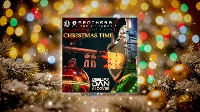 2 Brothers On The 4th Floor - Christmas Time (DeeJay Dan AI Cover) #ChristmasTime #Christmas #Dnb смотреть онлайн