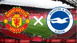 Манчестер Юнайтед - Брайтон | Текстовая трансляция