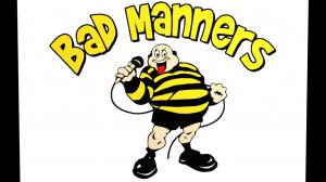 BAD MANNERS ~ Wooly Bully