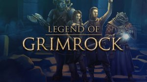 Прохождение Legend of Grimrock - Часть 1