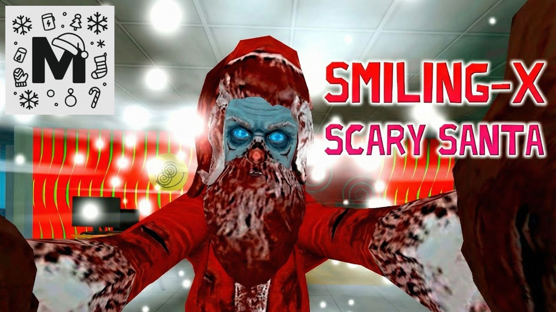 ЗЛОЙ САНТА УЖЕ ЗДЕСЬ ► Smiling-X Scary Santa смотреть онлайн