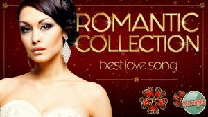 ШЕДЕВРЫ РЕТРО РОМАНТИКИ ✿ ROMANTIC COLLECTION ✿ РЕТРО ✿ ДУШЕВНЫЕ ПЕСНИ РАЗНЫХ ЛЕТ ✿
