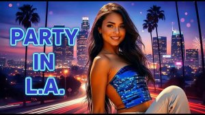 DJ Tyna - Party In L.A.