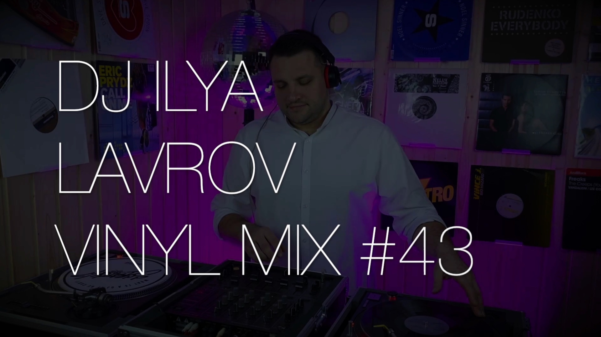 DJ ILYA LAVROV - VINYL MIX 43 electro-house hits