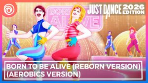 Just Dance 2026 Edition - Born to Be Alive (Версия для аэробики) | Камера контроллер (13K)