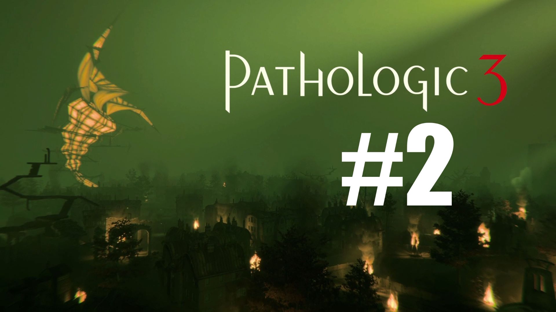 Pathologic 3 прохождение на русском #2 смотреть онлайн