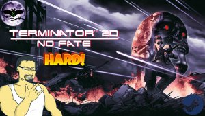 Terminator 2D: NO FATE прохождение [ Hasta La Vista ] | Игра ( PC Steam, PS4, PS5, Switch ) Стрим