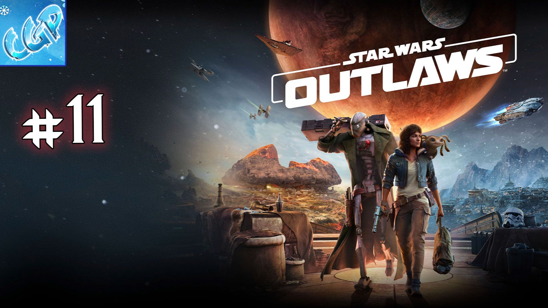 Star Wars Outlaws ► Татуин! Прохождение игры - 11 смотреть онлайн