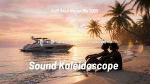 Chill Deep House Mix 2025