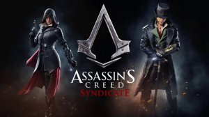 Assassin s Creed Syndicate - стрим 1