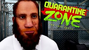 ПУСКАТЬ НЕЛЬЗЯ РАССТРЕЛЯТЬ - Quarantine Zone: The Last Check #первыйвзгляд