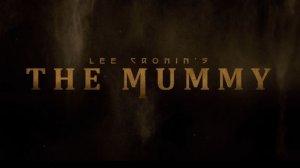 The Mummy 2026 - Тизер трейлер фильма ужаса