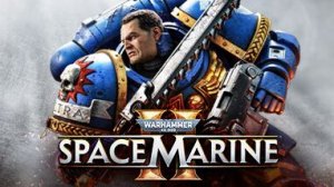 Warhammer 40,000: Space Marine 2