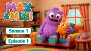 MAX & MINI 🎁 Сюрприз из волшебной коробки! | Милый монстрик находит ДРУГА | Мультик для детей