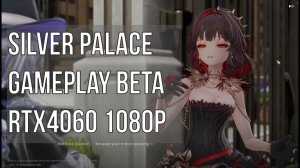 Silver Palace Gameplay BETA RTX4060 1080p