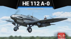 РАЗРУБАЕТ ТАНКИ He 112 A-0 в War Thunder