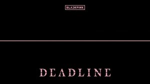 BLACKPINK 3rd MINI ALBUM [DEADLINE]