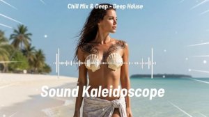 Chill Mix & Deep - Deep House