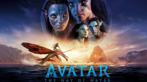 Аватар: Путь воды (Avatar: The Way of Water). Фантастика, фэнтези, боевик, приключения. Обзор