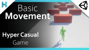 BASIC MOVEMENT - Hyper-casual Game in Unity - Tutorial - Subway Surfers - Part 1