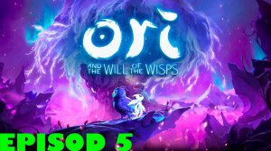 Прохождение игры - Ori and the Will of the Wisps (без комментариев)