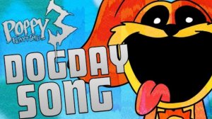 DOG DAY ANIMATED SONG - Poppy Playtime 3 (Smiling Critters)