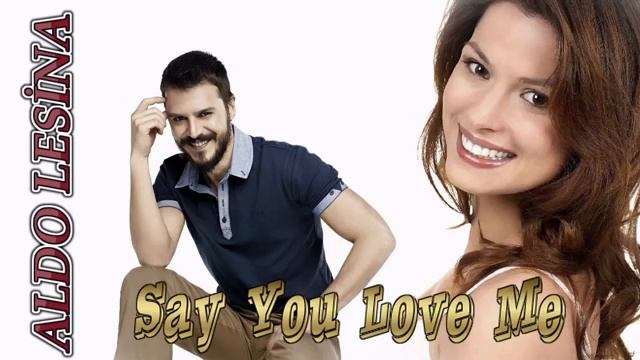 Aldo Lesina - Say You Love Me ( 2019 ) İtalo Disco!!! смотреть онлайн