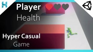 PLAYER HEALTH - Hyper-casual Game in Unity - Tutorial - Subway Surfers - Part 2