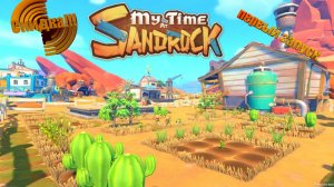 My Time at Sandrock давно хотел. Ферма на чиле