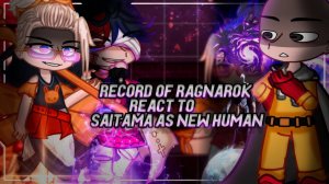 Реакция на Сайтаму / Персонажи из "Повесть о конце света" / Гача реакция / Record Of Ragnarok