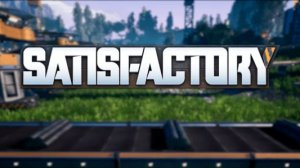 Посиделки просто с Толясиком в Satisfactory