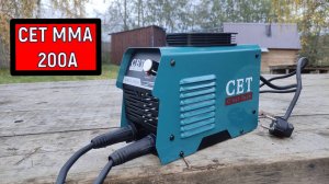 Сварочный аппарат инверторный CET MMA 200A .  Обзор .  Тест КАВ