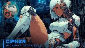 #014🌙CIPHER|WomanSynthwave_MIDNIGHT DECAY_06-11-2025