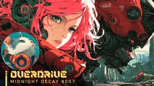 #007🌙OVERDRIVE|WomanSynthwave,Jazz&Rock_MIDNIGHT DECAY_21-10-2025