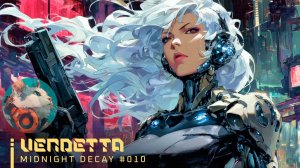 #010🌙VENDETTA|WomanSynthwave_MIDNIGHT DECAY_28-10-2025