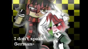 I don't speak German//Countryhumans//Germany ~ Italy//Германия ~ Италия//Gacha