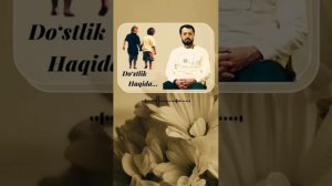 #DOSTLIK

•Ustoz
•Abror Muxtor Aliy