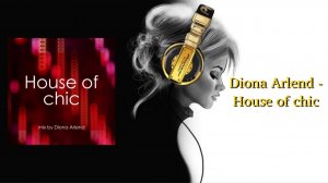 Diona Arlend - House of chic